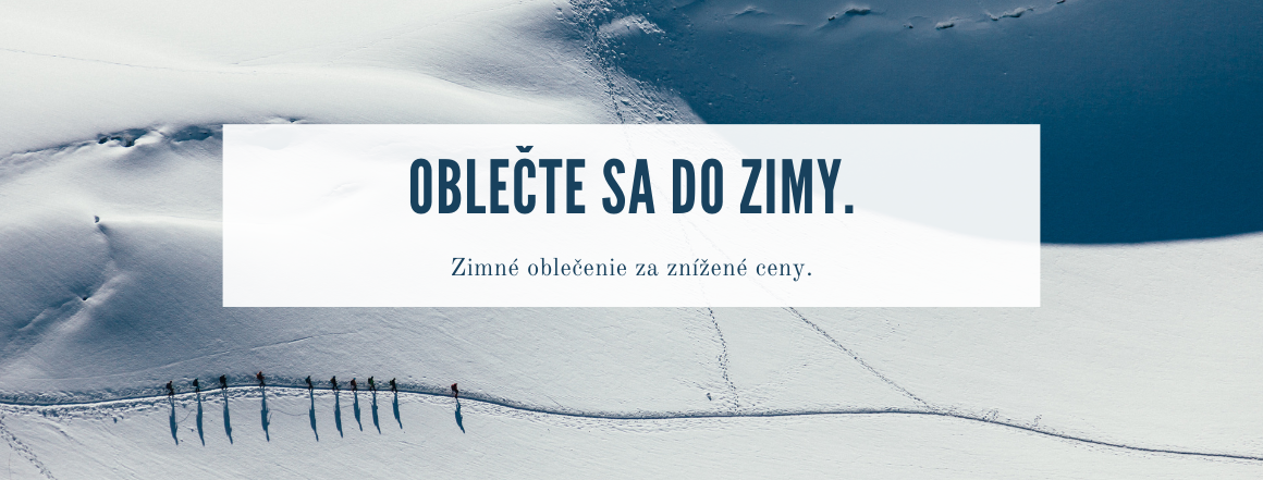 Oblečte sa do zimy.